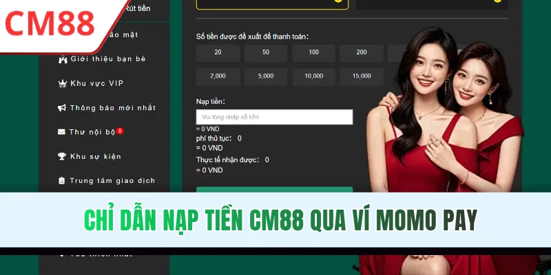 Chỉ dẫn nạp tiền CM88 qua ví Momo Pay