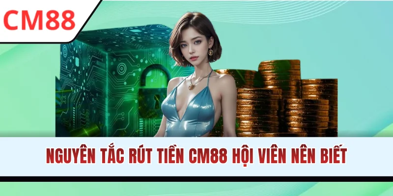 Chính sách giao dịch CM88 quan trọng cần biết
